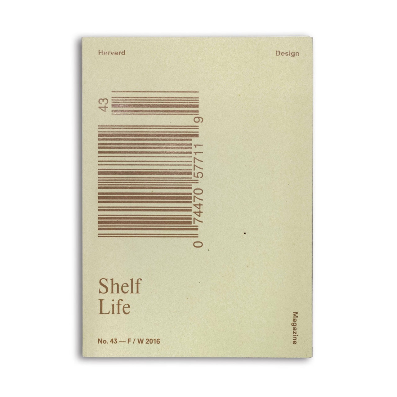 Harvard Design Magazine No.43 Shelf Life (Fall/Winter 2016)