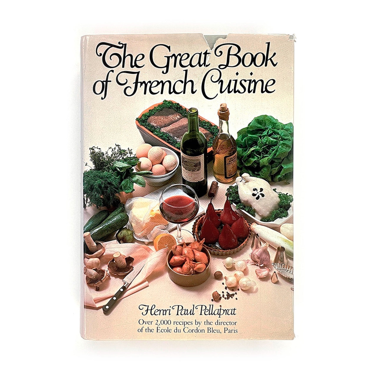 THE GREAT BOOK OF FRENCH CUISINE Over 2,000 Recipes by the Director of the Ecole Du Cordon Bleu, Paris