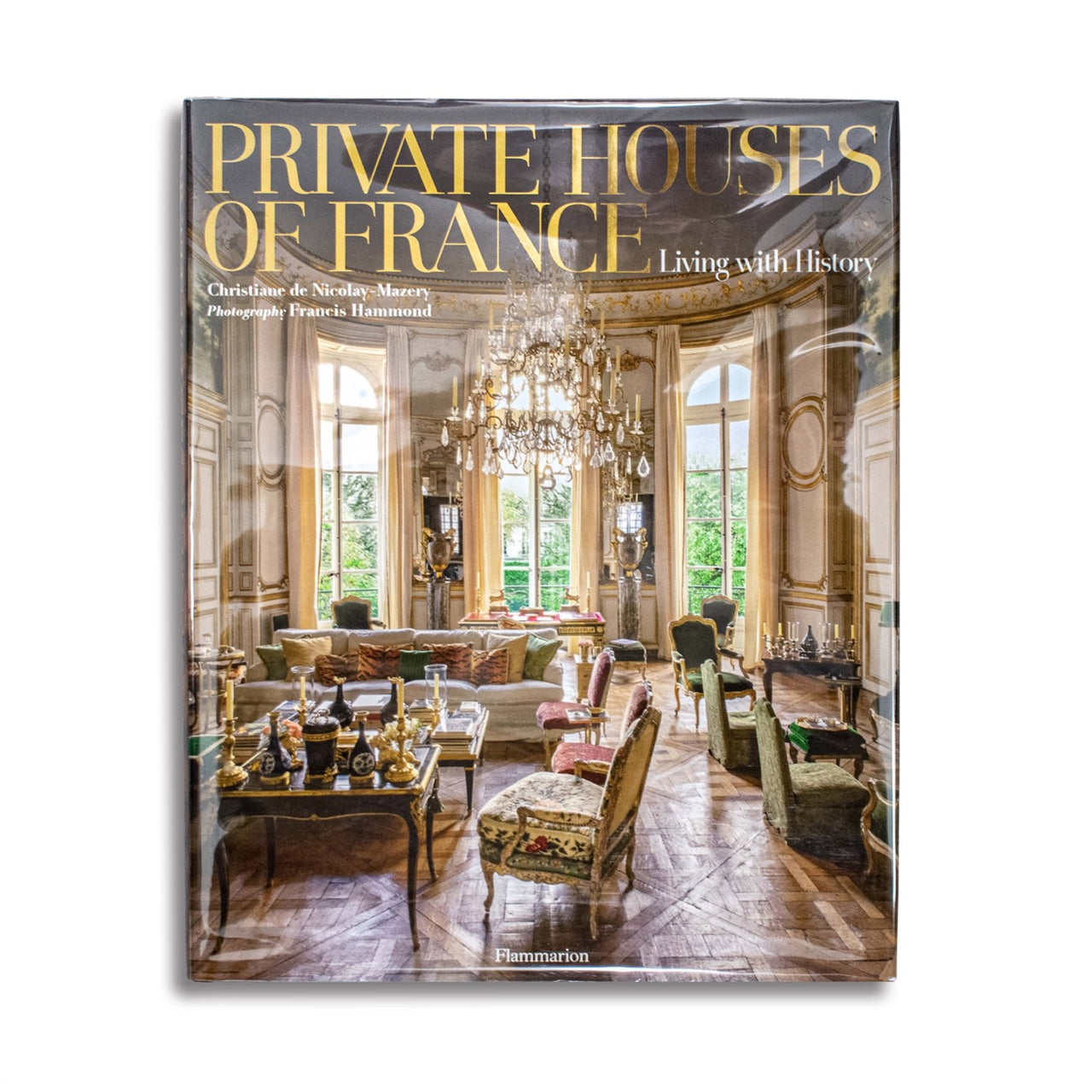 Private Houses of France: Living with History