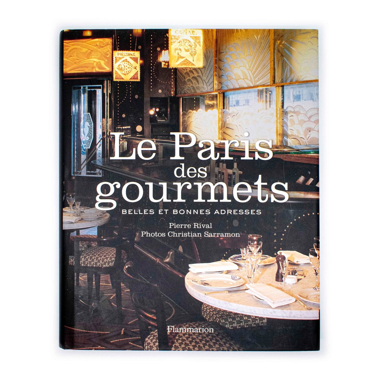 Le Paris des gourmets: BELLES ET BONNES ADRESSES